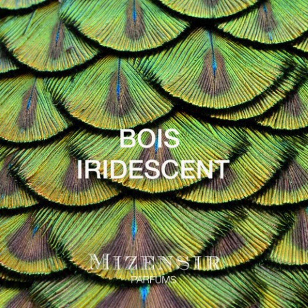 Bois Iridescent, EdP